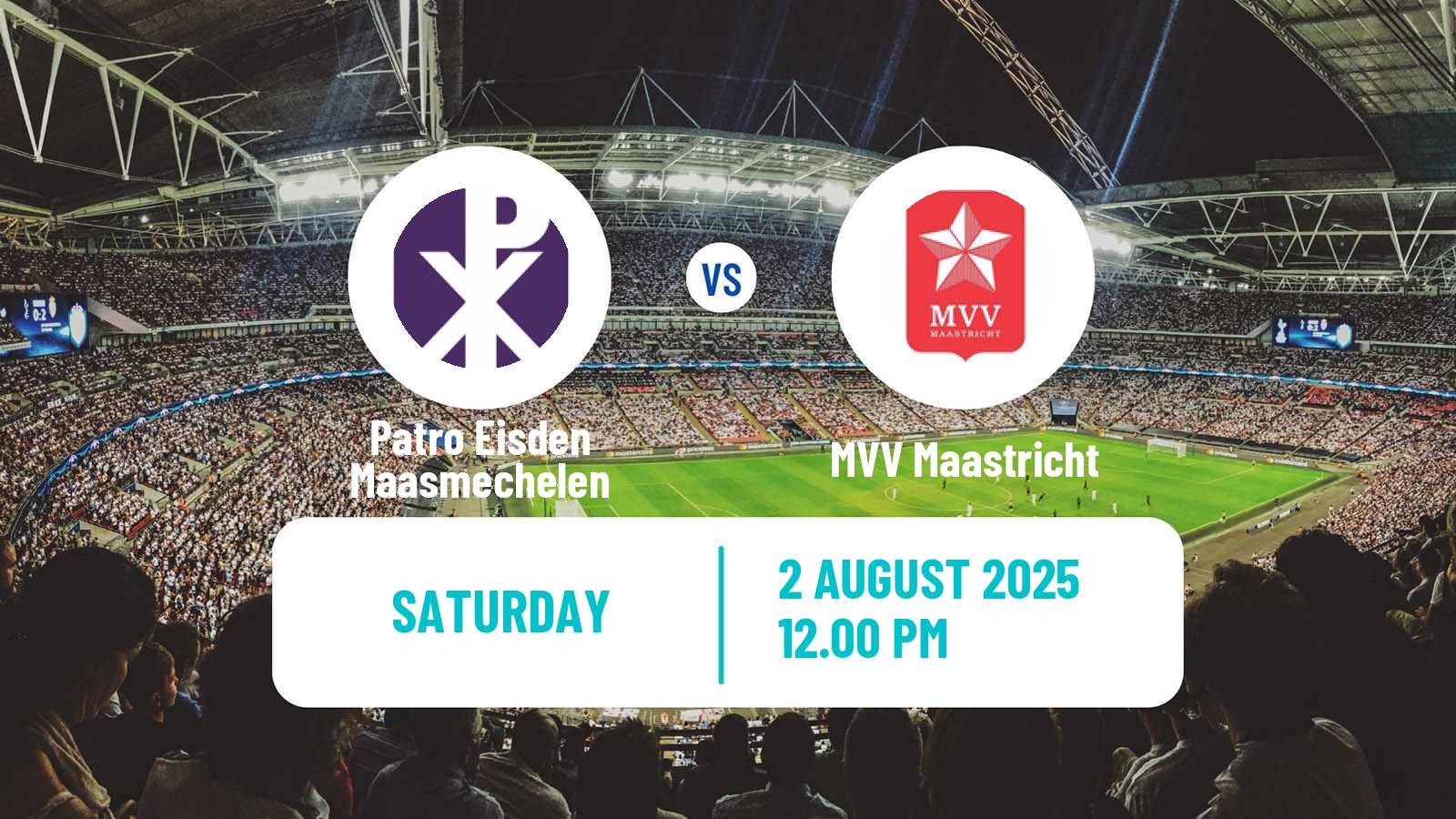 Football Club Friendly Patro Eisden Maasmechelen - MVV Maastricht
