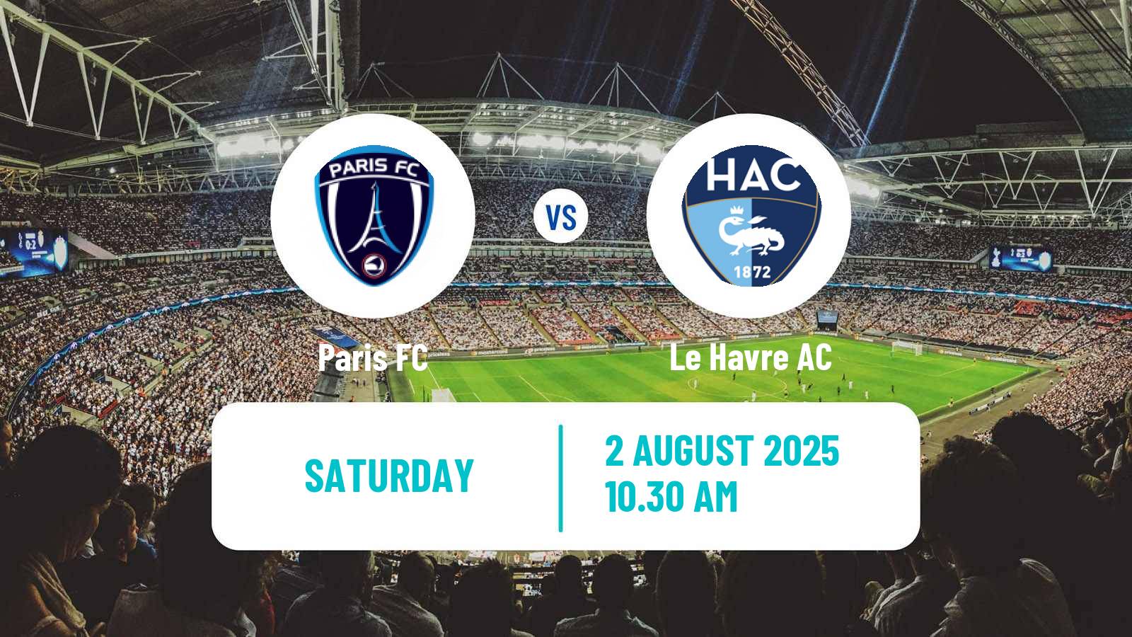 Football Club Friendly Paris FC - Le Havre