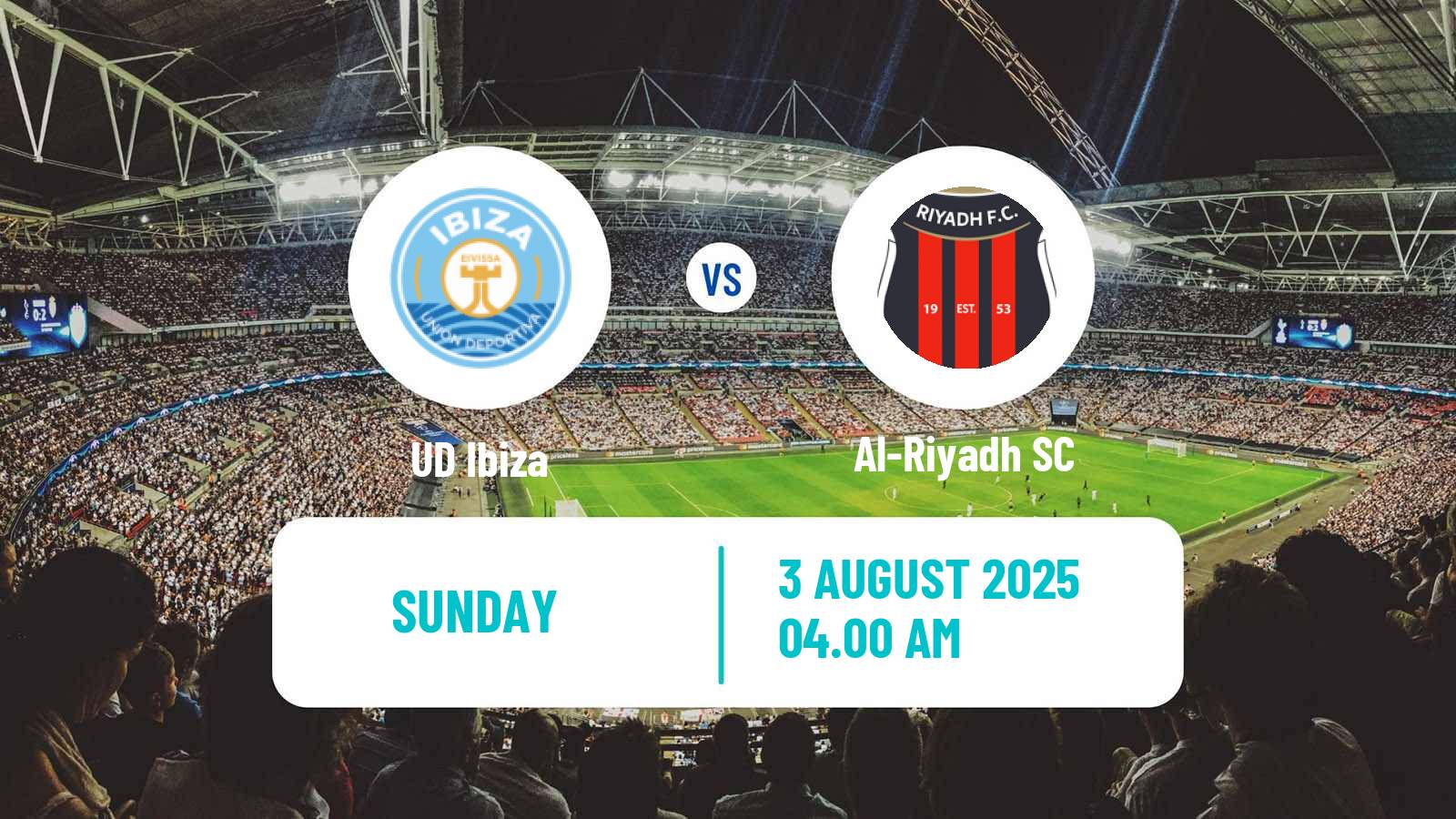 Football Club Friendly Ibiza - Al-Riyadh