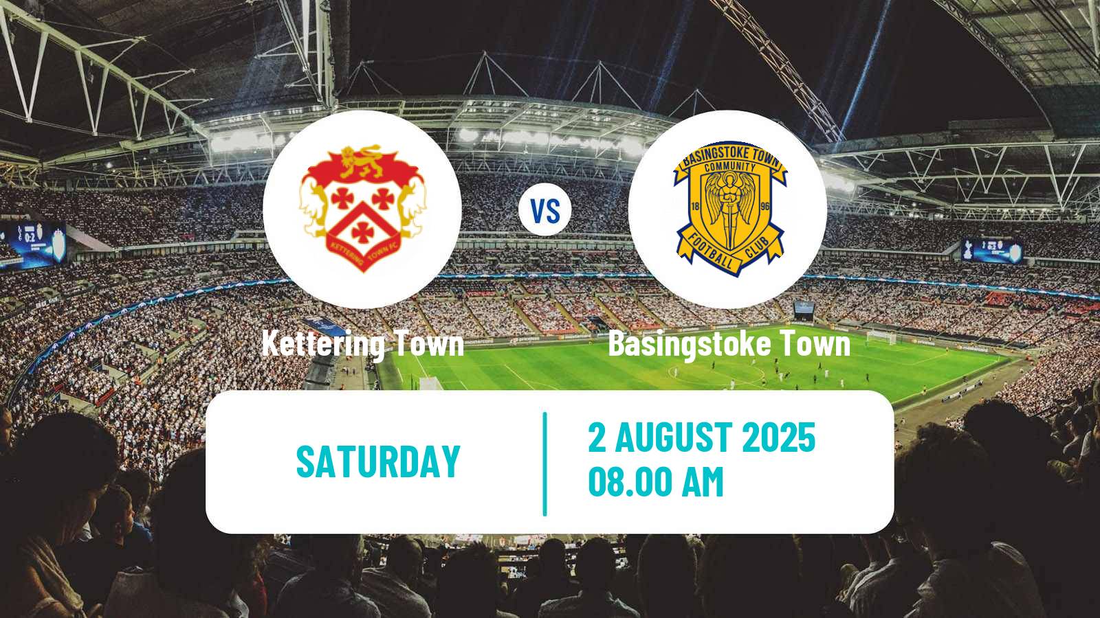Football Club Friendly Kettering Town - Basingstoke Town