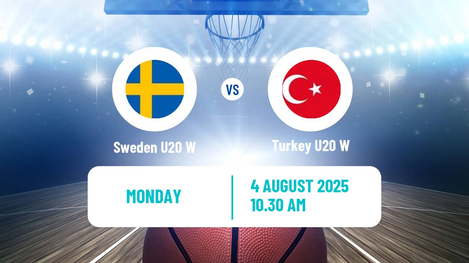 Basketball European Championship U20 Basketball Women Sweden U20 W - Turkey U20 W
