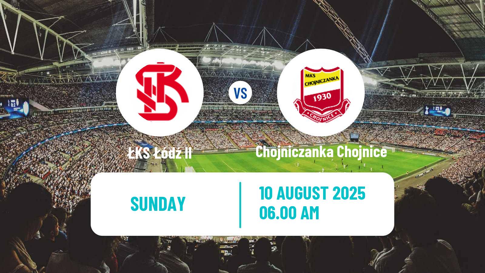 Football Polish Division 2 ŁKS Łódź II - Chojniczanka Chojnice