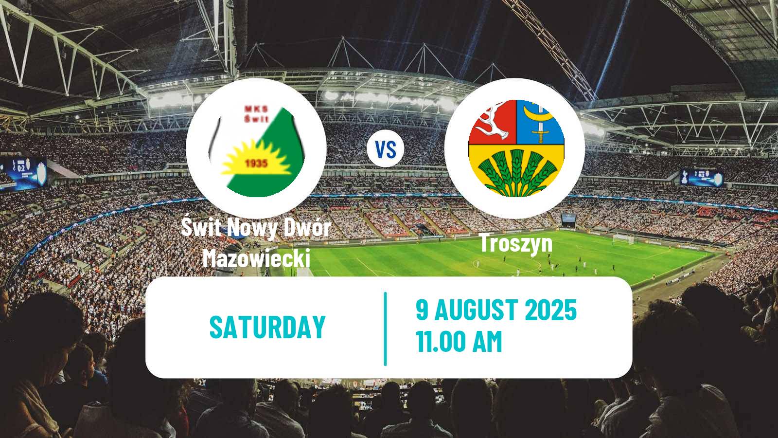 Football Polish Division 3 - Group I Świt Nowy Dwór Mazowiecki - Troszyn