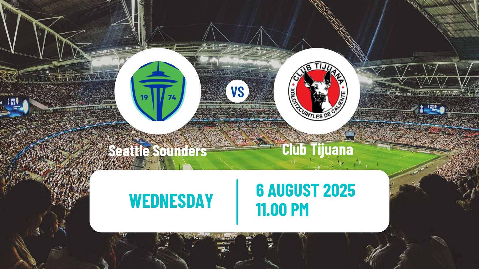Football CONCACAF League Cup Seattle Sounders - Tijuana