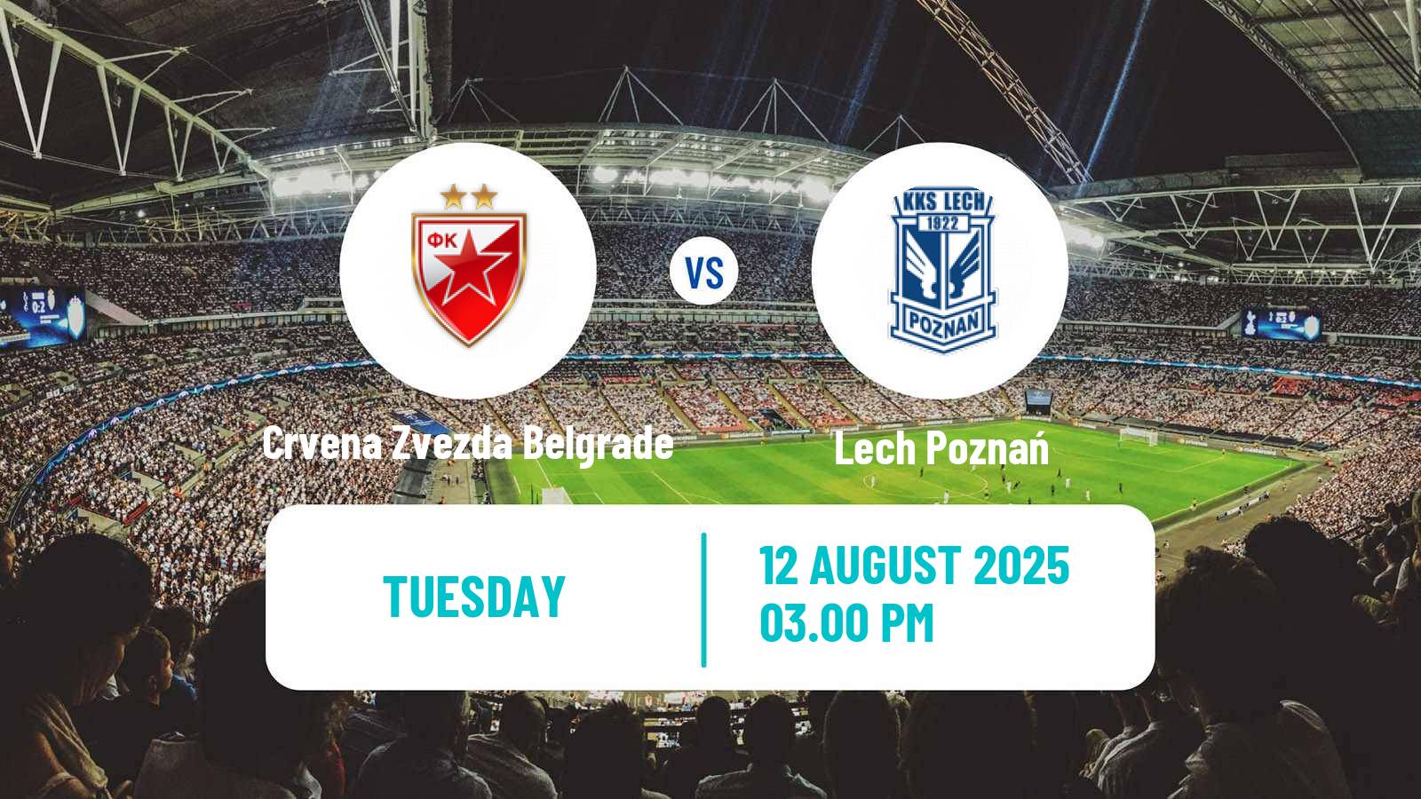 Football UEFA Champions League Crvena Zvezda Belgrade - Lech Poznań