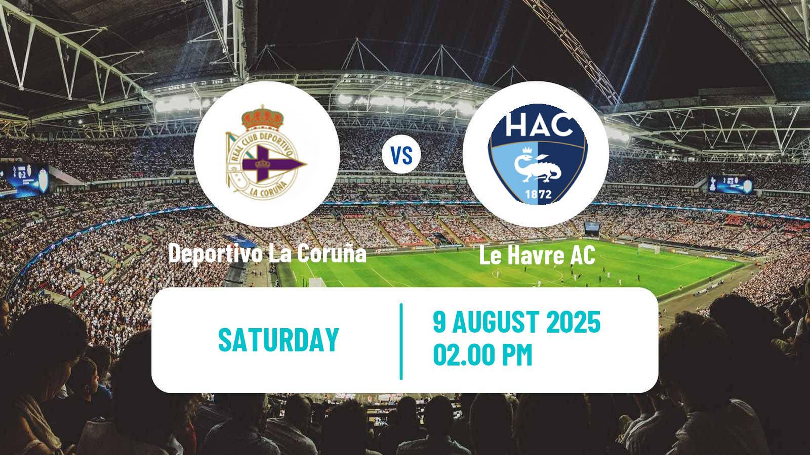 Football Club Friendly Deportivo La Coruña - Le Havre