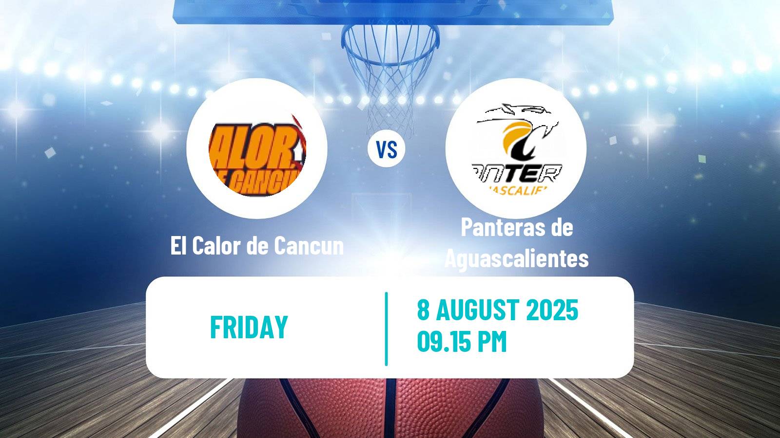 Basketball Mexican LNBP El Calor de Cancun - Panteras de Aguascalientes