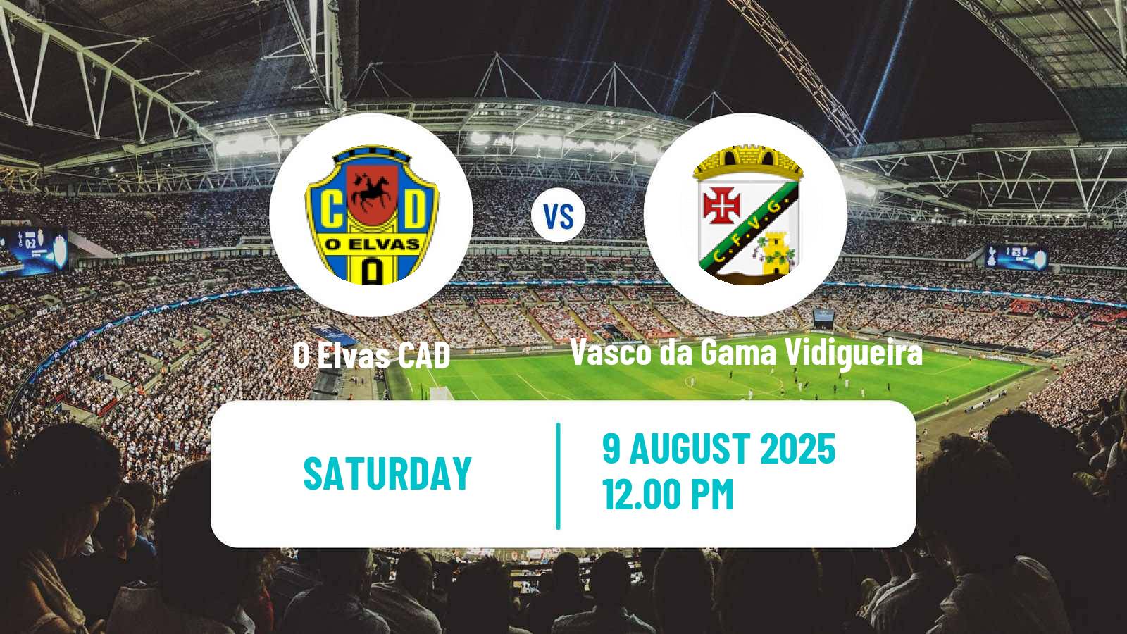 Football Campeonato de Portugal - Group D Elvas - Vasco da Gama Vidigueira