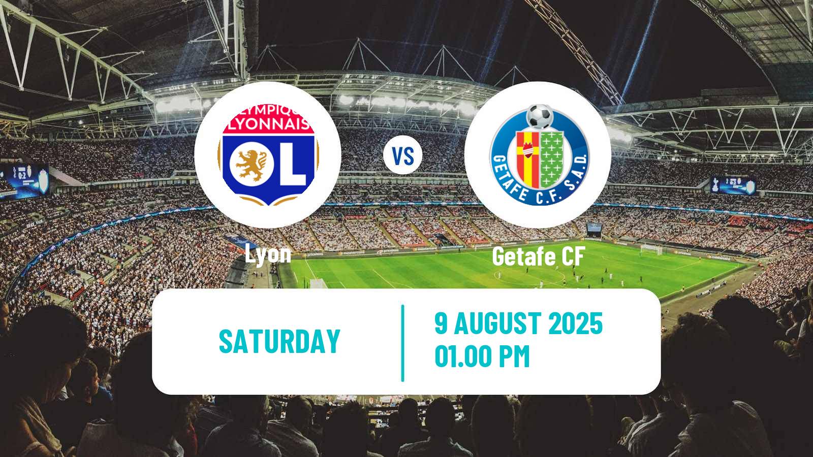Football Club Friendly Lyon - Getafe