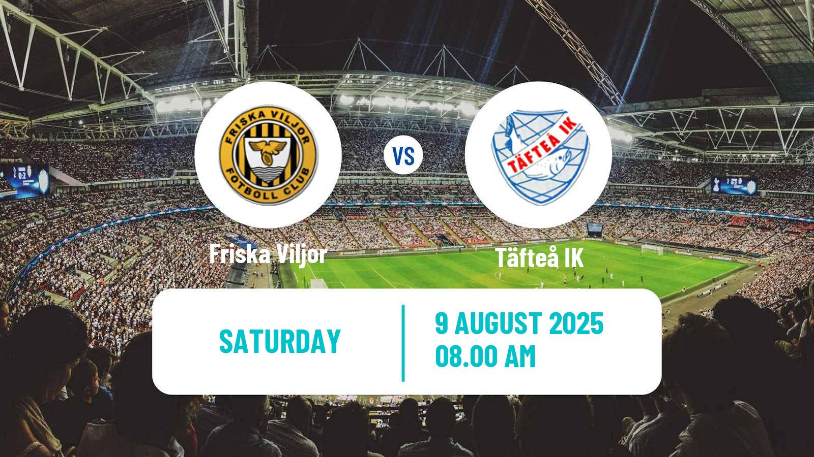 Football Swedish Division 2 - Norrland Friska Viljor - Täfteå