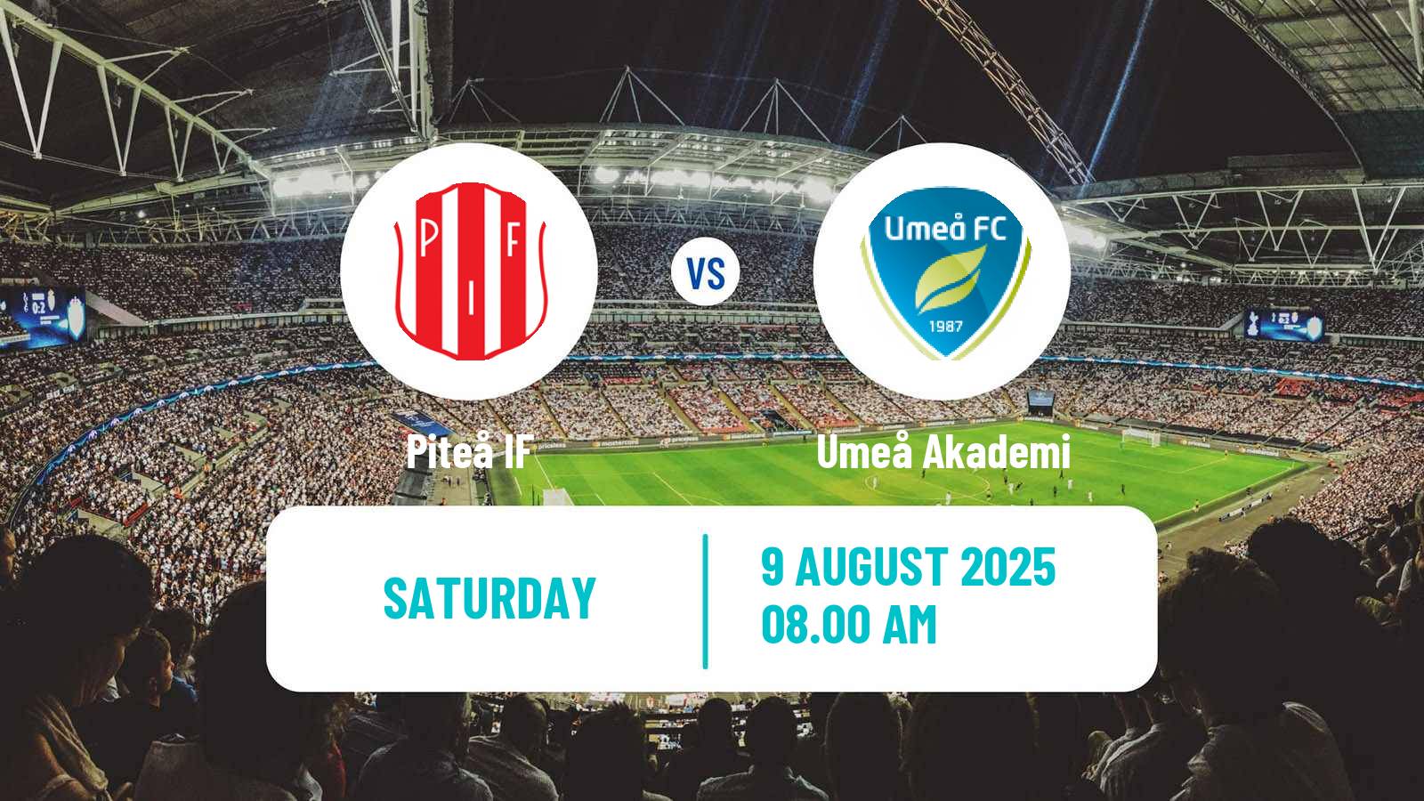 Football Swedish Division 2 - Norrland Piteå - Umeå Akademi
