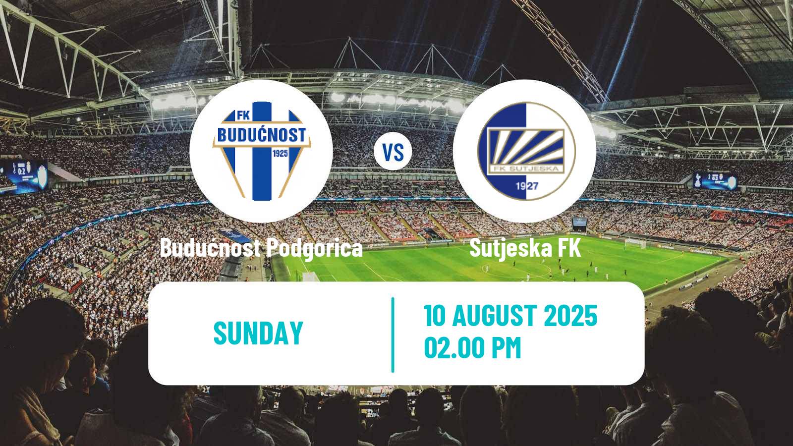Football Montenegrin First League Budućnost Podgorica - Sutjeska