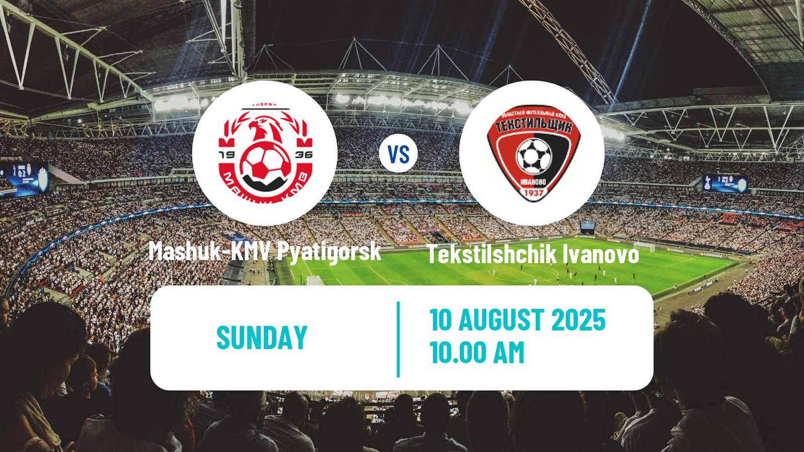 Football Russian FNL 2 Division A Gold Mashuk-KMV Pyatigorsk - Tekstilshchik Ivanovo