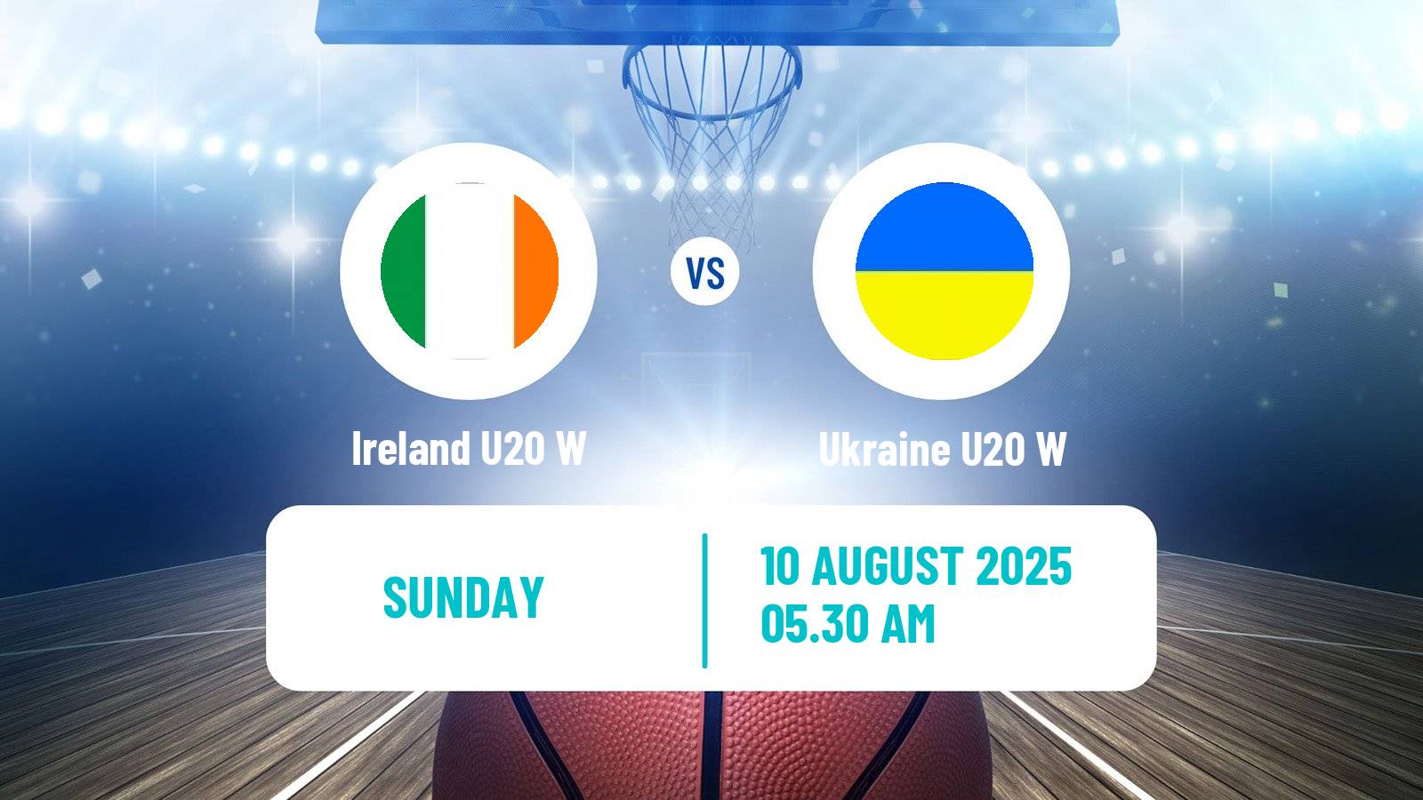 Basketball European Championship U20 B Basketball Women Ireland U20 W - Ukraine U20 W