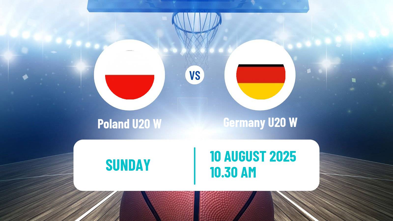 Basketball European Championship U20 Basketball Women Poland U20 W - Germany U20 W