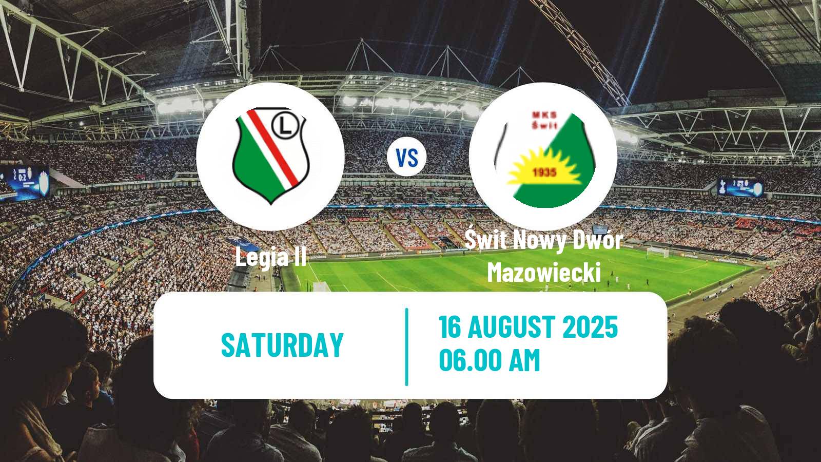 Football Polish Division 3 - Group I Legia II - Świt Nowy Dwór Mazowiecki
