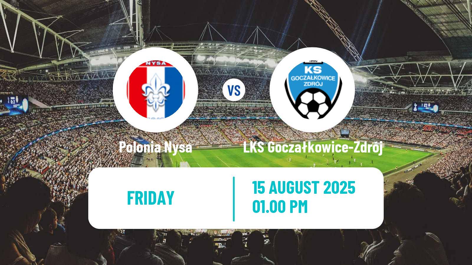 Football Polish Division 3 - Group III Polonia Nysa - LKS Goczałkowice-Zdrój