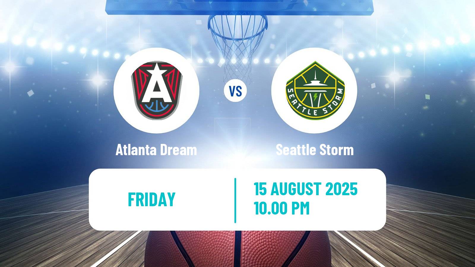 Basketball WNBA Atlanta Dream - Seattle Storm