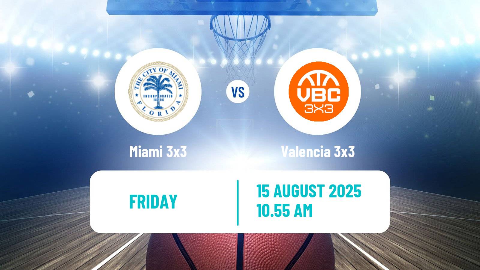 Basketball World Tour Lausanne 3x3 Miami 3x3 - Valencia 3x3