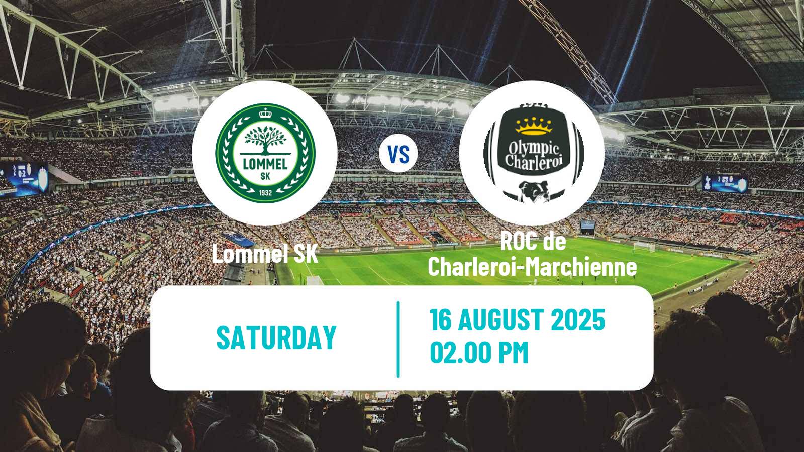 Football Belgian Сhallenger Pro League Lommel - ROC de Charleroi-Marchienne
