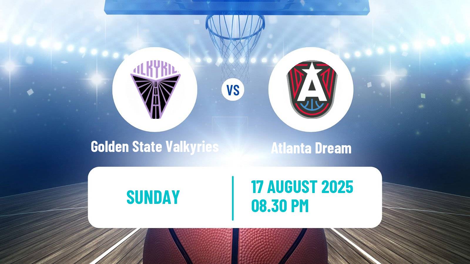 Basketball WNBA Golden State Valkyries - Atlanta Dream