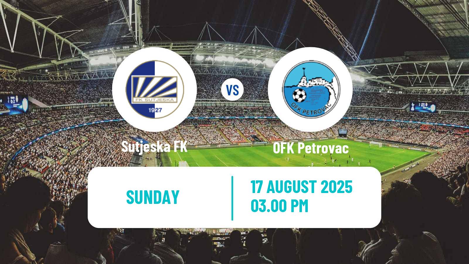 Football Montenegrin First League Sutjeska - Petrovac