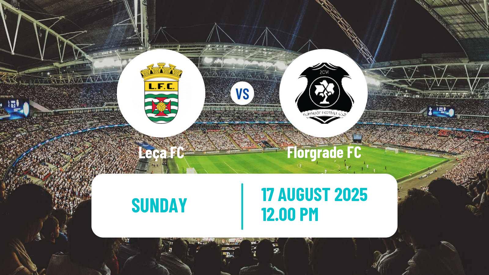 Football Campeonato de Portugal Leça - Florgrade