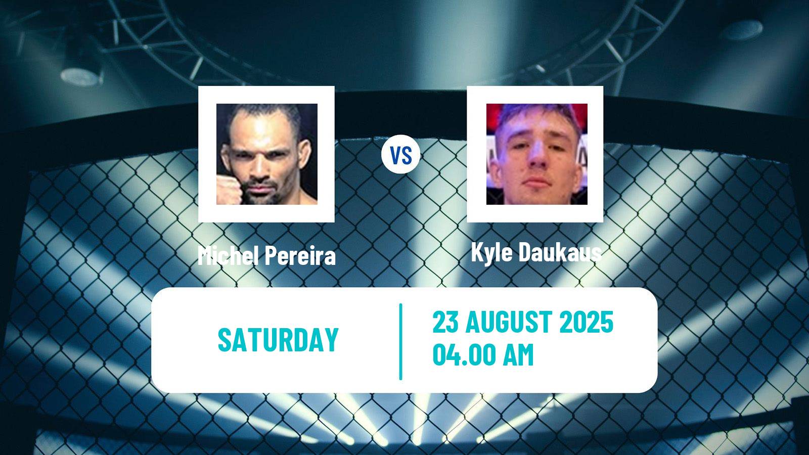 MMA Middleweight UFC Men Michel Pereira - Kyle Daukaus