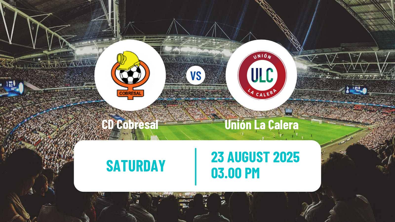 Football Chilean Primera Division Cobresal - Unión La Calera