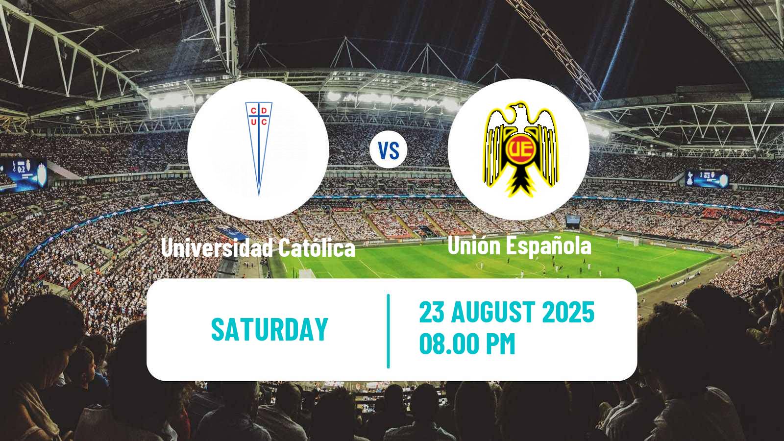 Football Chilean Primera Division Universidad Católica - Unión Española