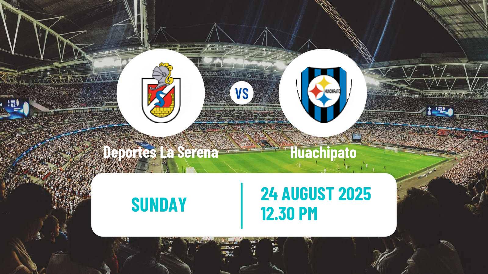 Football Chilean Primera Division Deportes La Serena - Huachipato