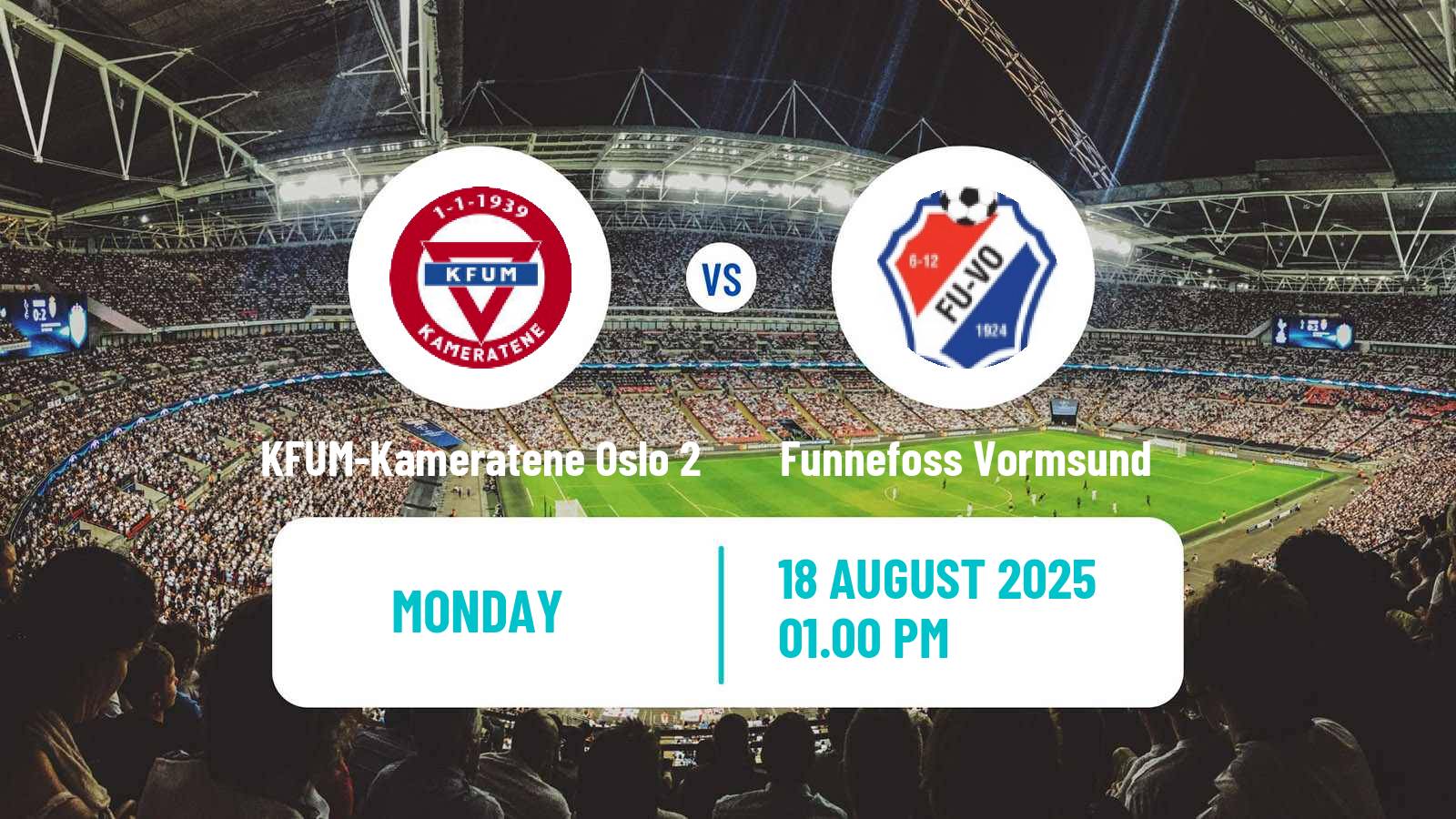 Football Norwegian Division 3 - Group 1 KFUM-Kameratene Oslo 2 - Funnefoss Vormsund