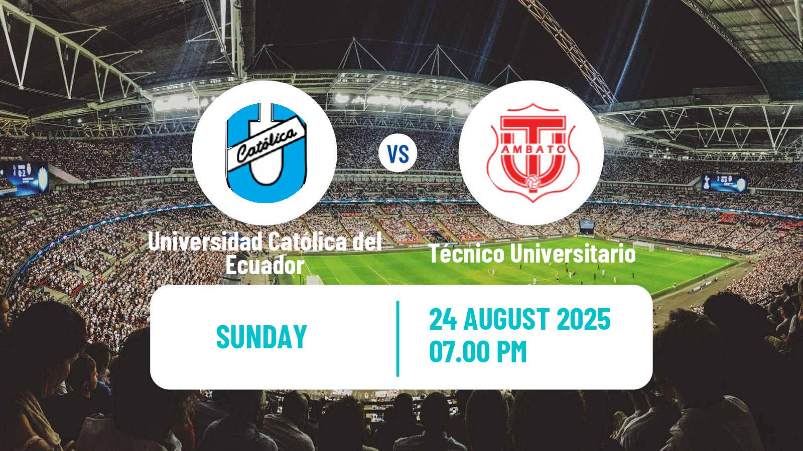 Football Ecuadorian Liga Pro Universidad Católica del Ecuador - Técnico Universitario