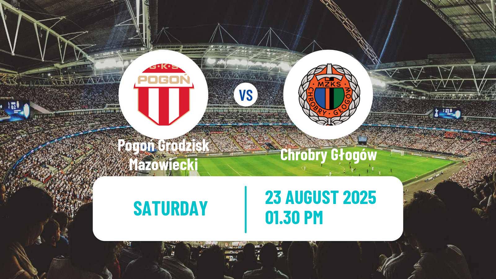 Football Polish Division 1 Pogoń Grodzisk Mazowiecki - Chrobry Głogów
