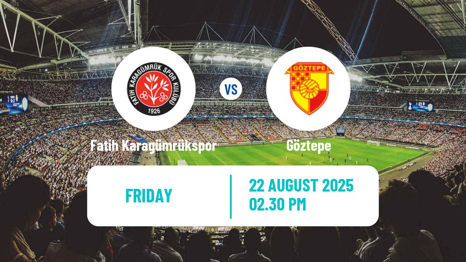 Football Turkish Super League Fatih Karagümrükspor - Göztepe