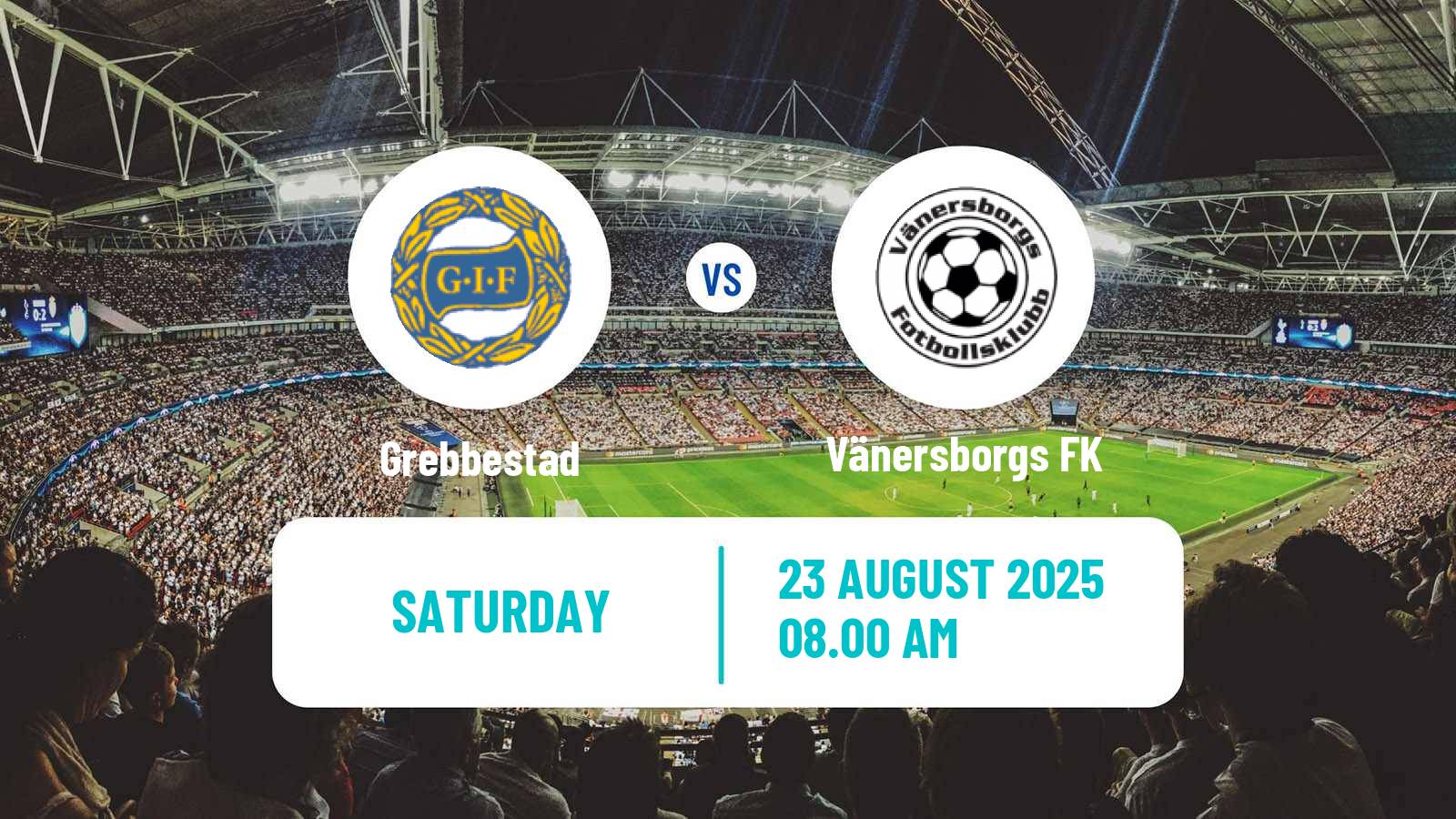 Football Swedish Division 2 - Norra Götaland Grebbestad - Vänersborgs FK