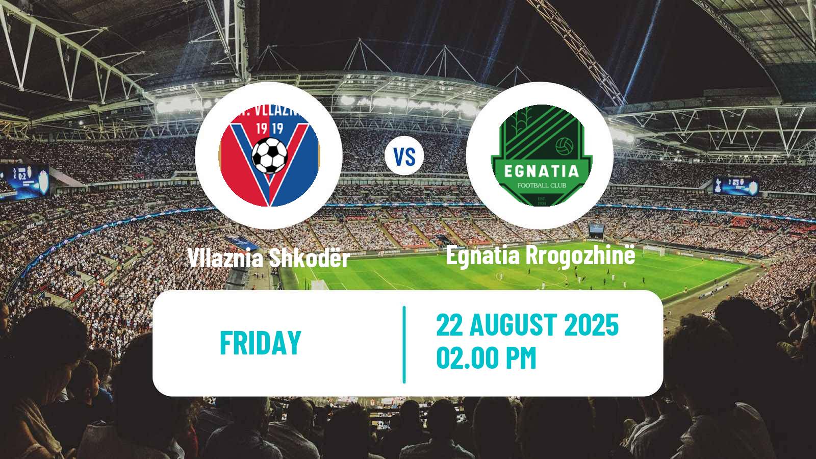 Football Albanian Super League Vllaznia Shkodër - Egnatia Rrogozhinë