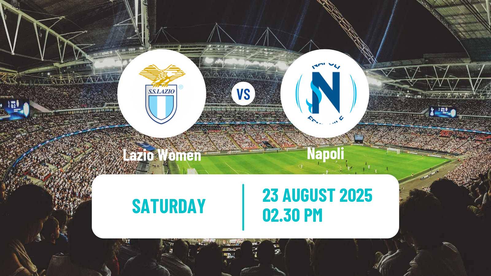 Soccer Italian Serie A Cup Women Lazio - Napoli
