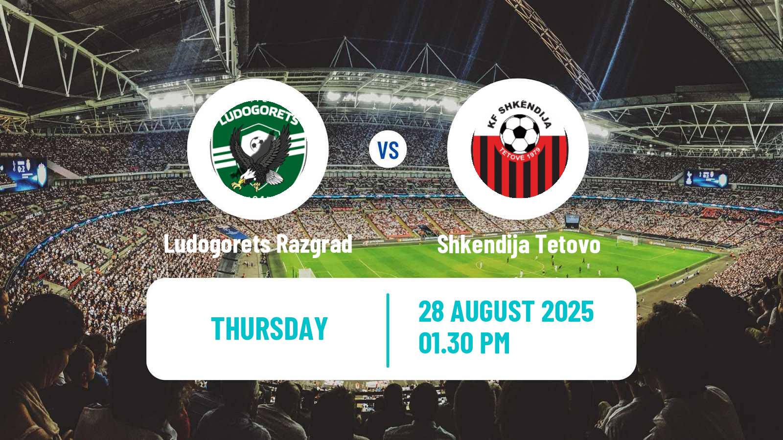 Football UEFA Europa League Ludogorets Razgrad - Shkendija Tetovo