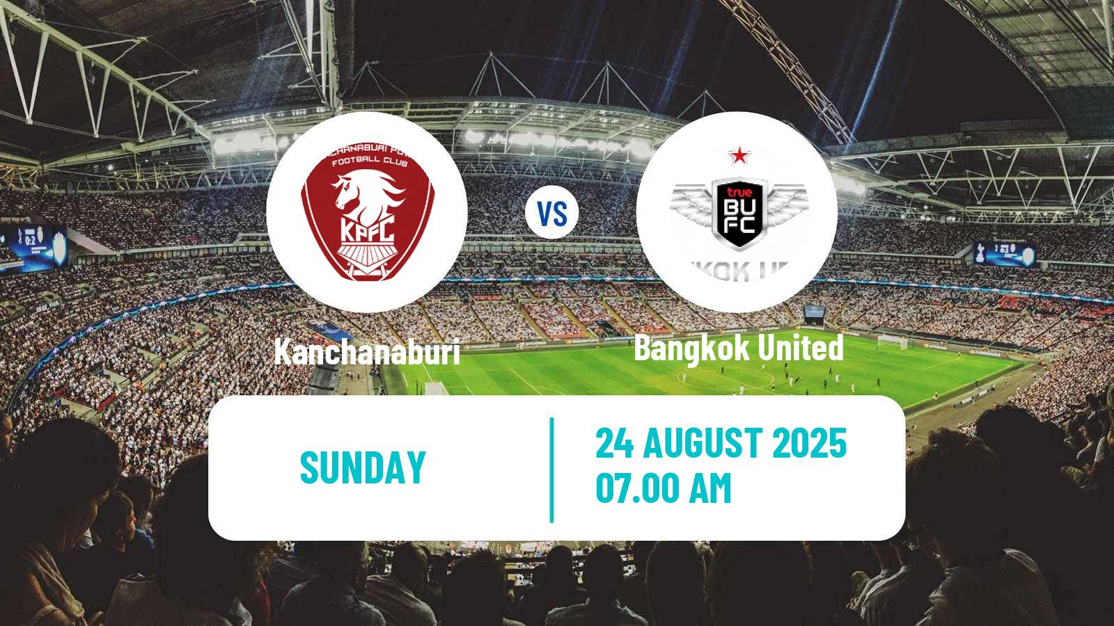 Football Thai League 1 Kanchanaburi - Bangkok United