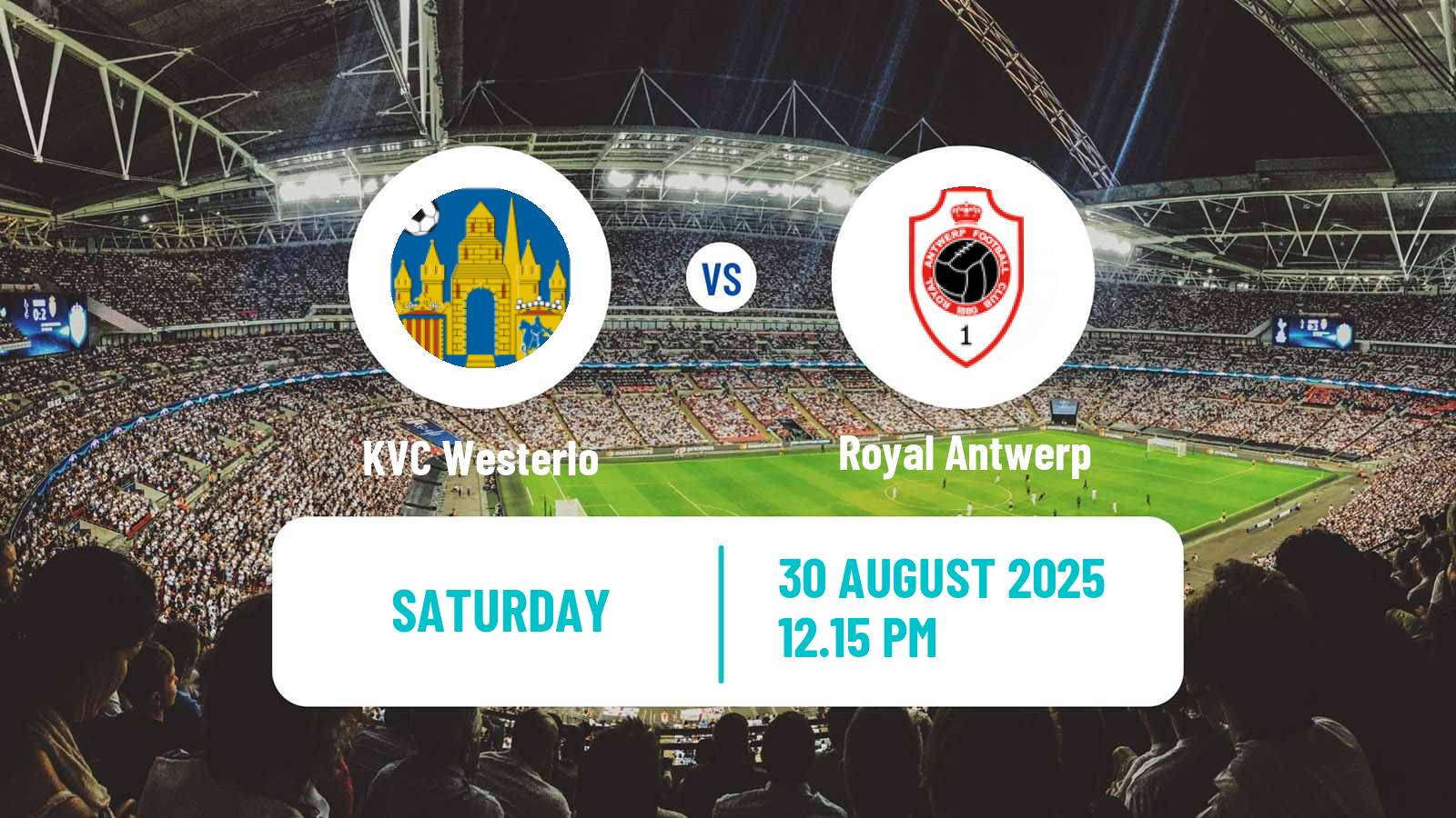 Football Belgian Jupiler Pro League Westerlo - Royal Antwerp