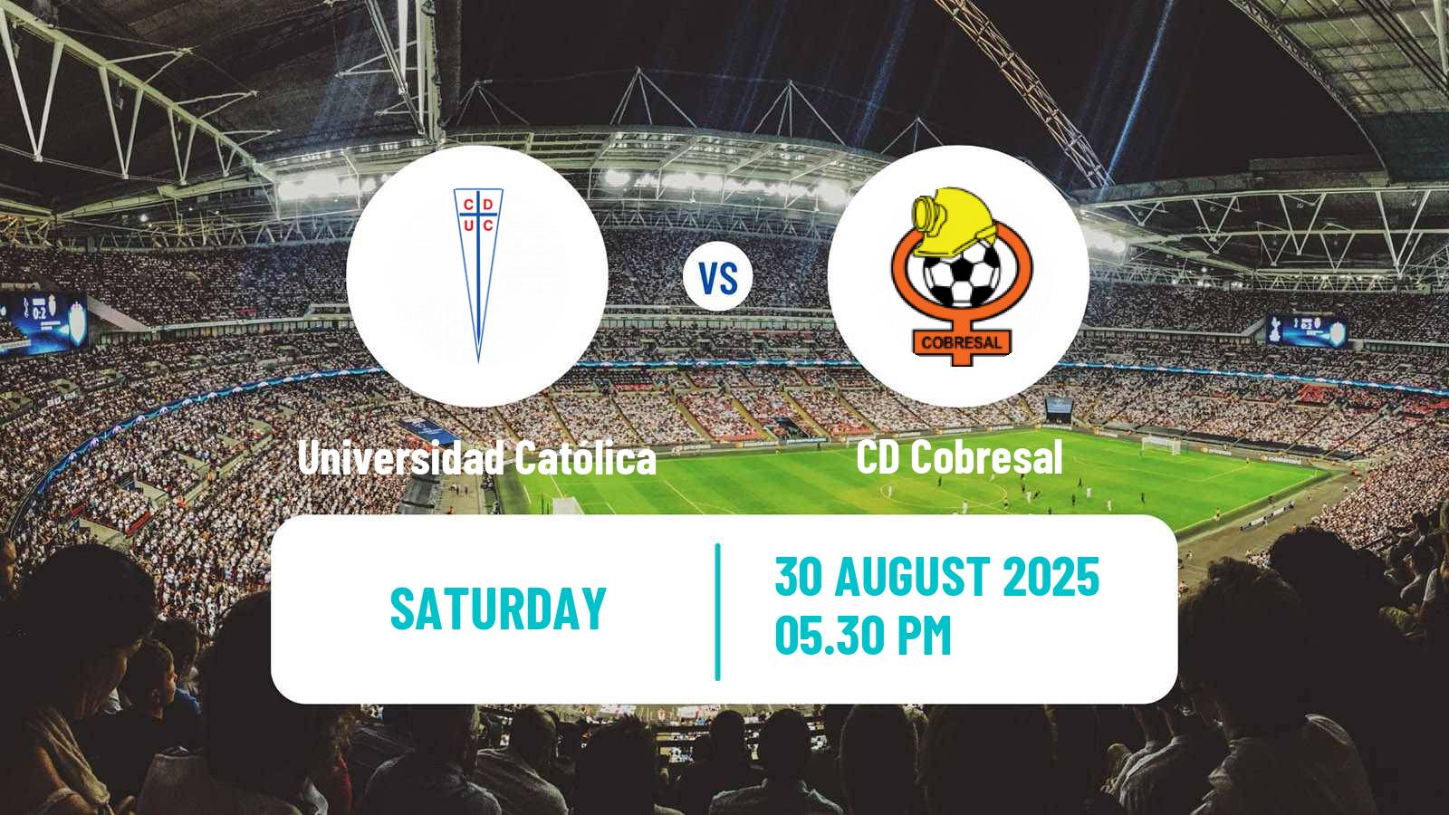 Football Chilean Primera Division Universidad Católica - Cobresal