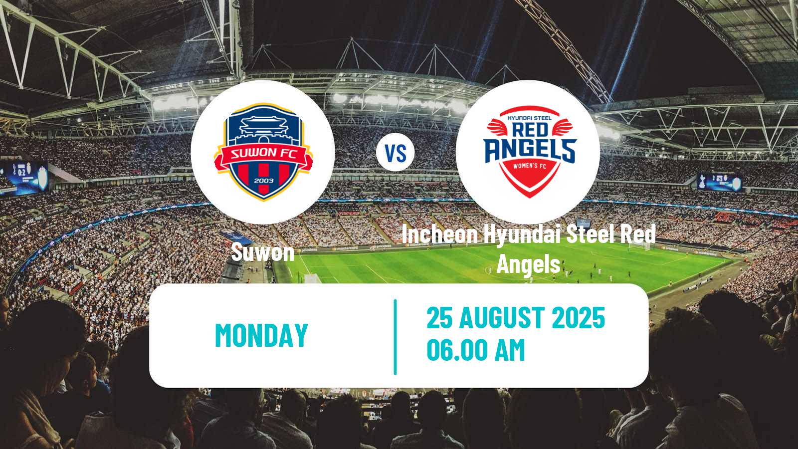 Football South Korean WK League Suwon - Incheon Hyundai Steel Red Angels