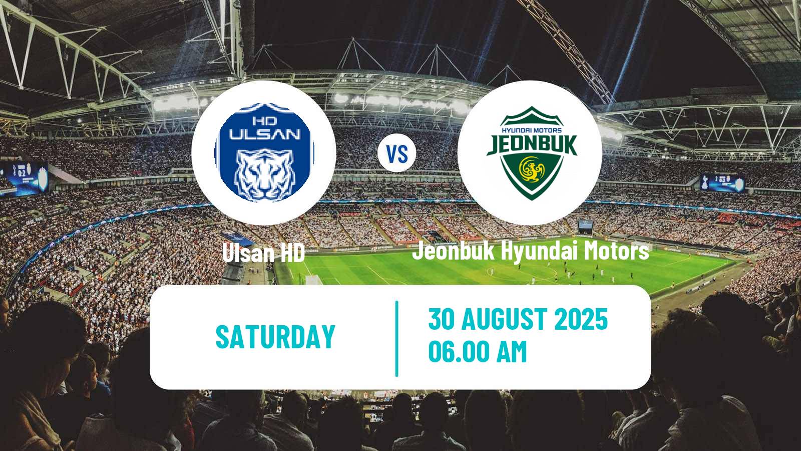 Football South Korean K-League 1 Ulsan HD - Jeonbuk Hyundai Motors