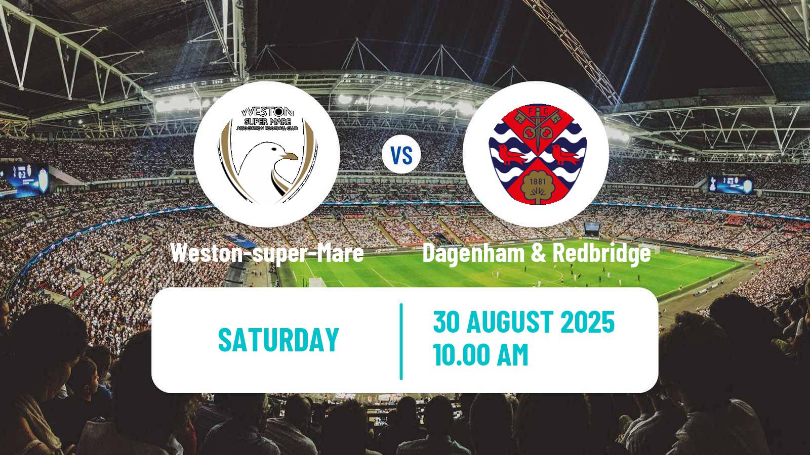 Football English National League South Weston-super-Mare - Dagenham & Redbridge
