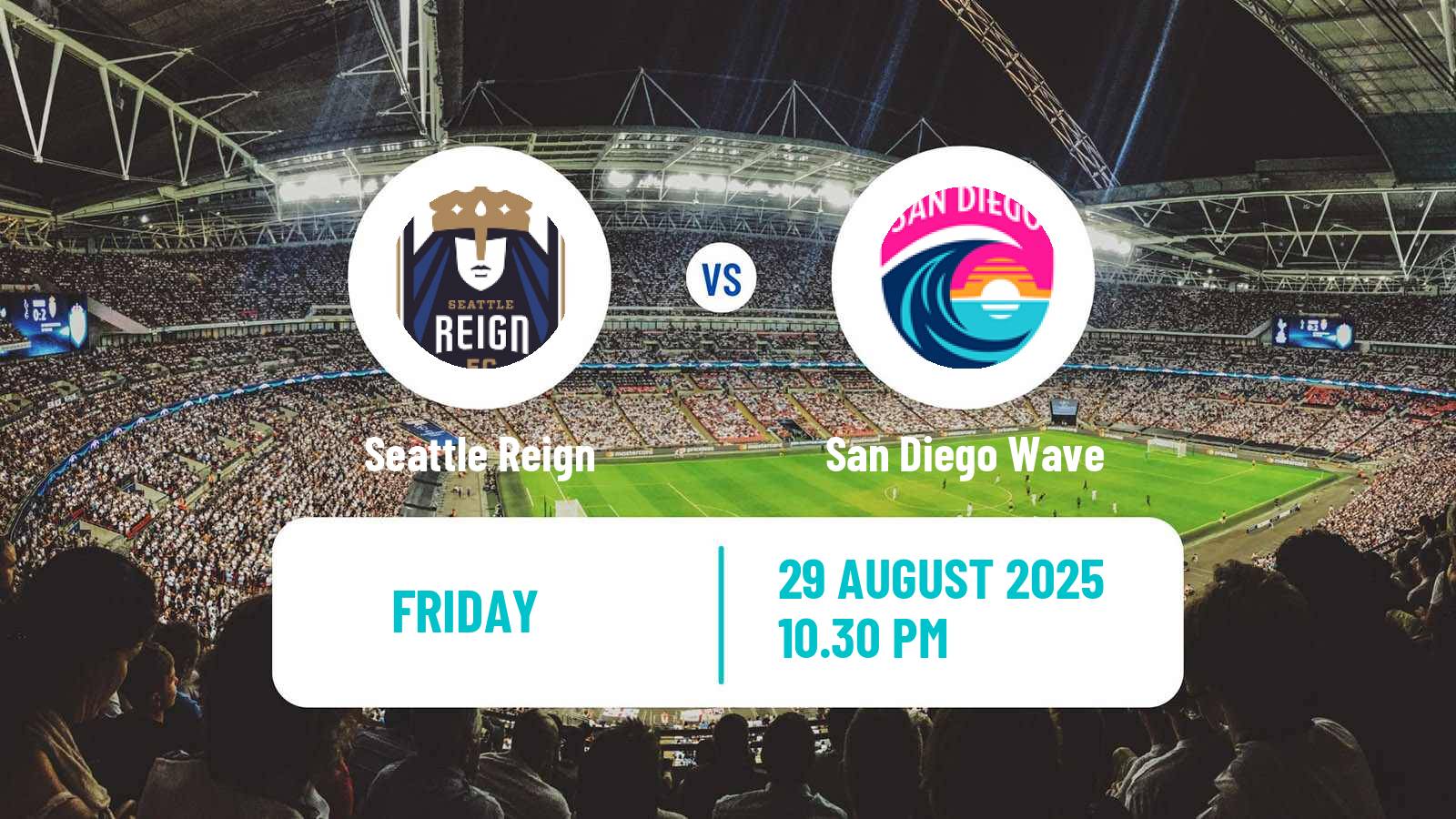 Football NWSL Seattle Reign - San Diego Wave