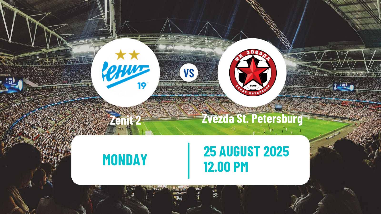 Football FNL 2 Division B Group 2 Zenit 2 - Zvezda St. Petersburg