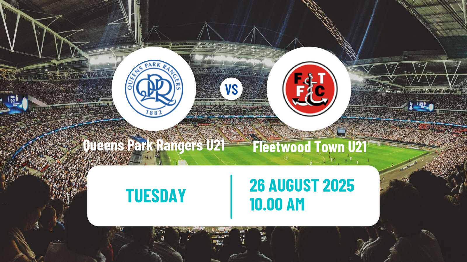 Football English Professional Development League Queens Park Rangers U21 - Fleetwood Town U21