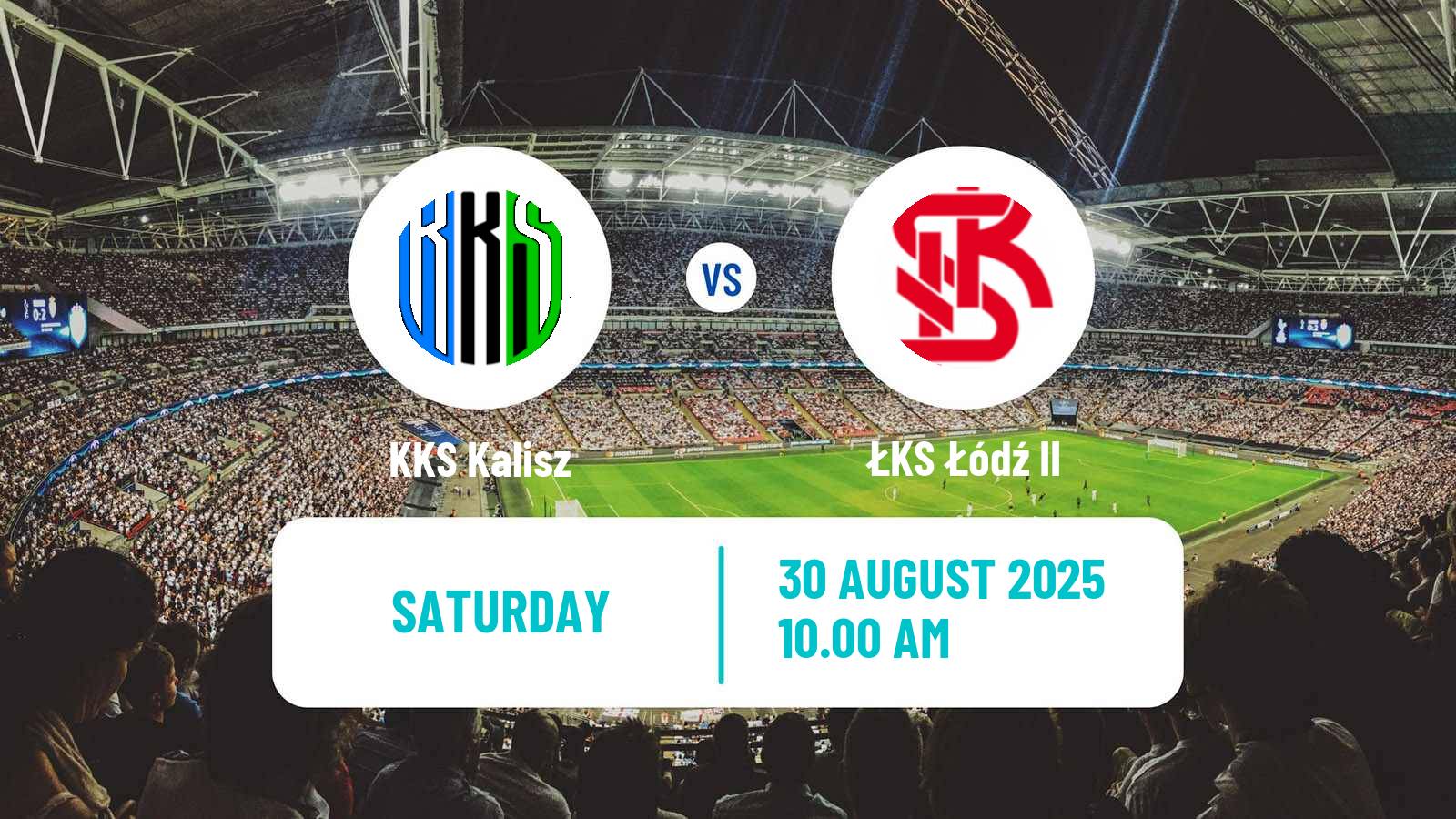 Football Polish Division 2 KKS Kalisz - ŁKS Łódź II