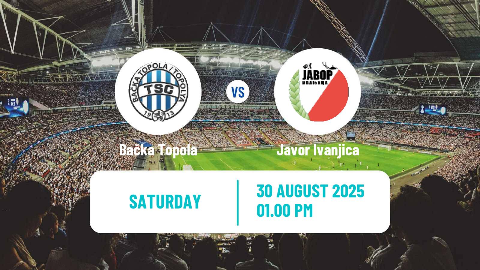 Football Serbian Superliga Bačka Topola - Javor Ivanjica